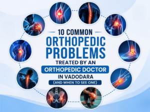 orthopedic doctor in Vadodara