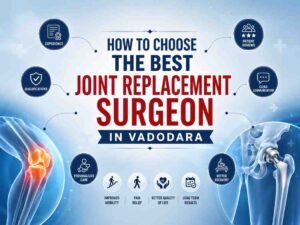 Joint Replacement Surgeon in Vadodara